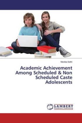 Sethi |  Academic Achievement Among Scheduled & Non Scheduled Caste Adolescents | Buch |  Sack Fachmedien