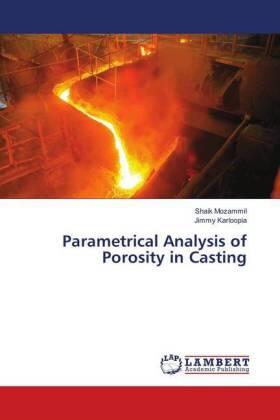Mozammil / Karloopia |  Parametrical Analysis of Porosity in Casting | Buch |  Sack Fachmedien