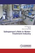 Yau / Liu / Cheng |  Salesperson¿s Role in Water-Treatment Industry | Buch |  Sack Fachmedien