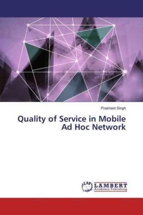 Singh |  Quality of Service in Mobile Ad Hoc Network | Buch |  Sack Fachmedien