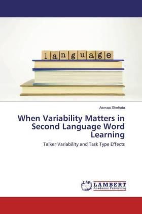 Shehata |  When Variability Matters in Second Language Word Learning | Buch |  Sack Fachmedien