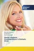 Sardana / Arora / Goswami |  Dental Implants : Considerations in Esthetic Zone | Buch |  Sack Fachmedien
