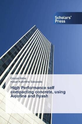 Sinha / Sabuwala |  High Performance self compacting concrete, using Alcofine and flyash | Buch |  Sack Fachmedien