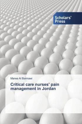 Al Barmawi | Critical care nurses' pain management in Jordan | Buch | sack.de