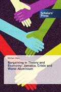 Allen |  Bargaining in Theory and Economy: Jamaica, Crisis and World Aluminium | Buch |  Sack Fachmedien
