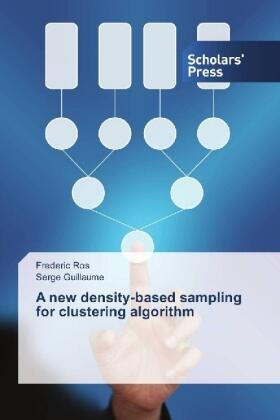 Ros / Guillaume |  A new density-based sampling for clustering algorithm | Buch |  Sack Fachmedien