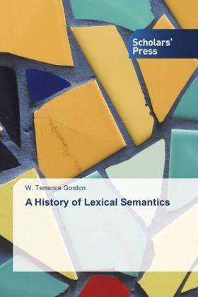Gordon |  A History of Lexical Semantics | Buch |  Sack Fachmedien