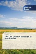 Pal |  FAR-OFF LAND (A collection of non fictions) | Buch |  Sack Fachmedien