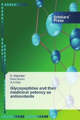 Nagarajan / Grover / Khar |  Glycopeptides and their medicinal potency as antioxidants | Buch |  Sack Fachmedien