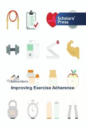 Martin |  Improving Exercise Adherence | Buch |  Sack Fachmedien