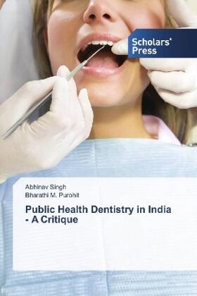 Singh / M. Purohit |  Public Health Dentistry in India - A Critique | Buch |  Sack Fachmedien