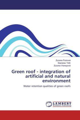 Poórová / Tóth / Vranayová |  Green roof - integration of artificial and natural environment | Buch |  Sack Fachmedien