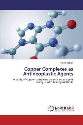 Kothari | Copper Complexes as Antineoplastic Agents | Buch | 978-3-659-84666-3 | sack.de