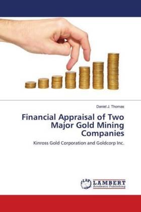 Thomas |  Financial Appraisal of Two Major Gold Mining Companies | Buch |  Sack Fachmedien