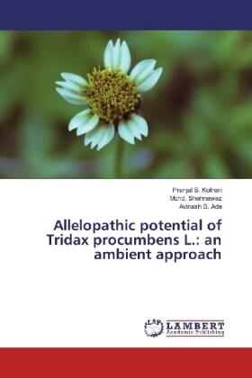 Kothari / Shahnawaz / Ade |  Allelopathic potential of Tridax procumbens L.: an ambient approach | Buch |  Sack Fachmedien