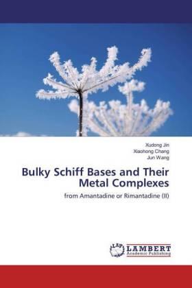Jin / Chang / Wang |  Bulky Schiff Bases and Their Metal Complexes | Buch |  Sack Fachmedien