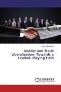 Elbeshbishi |  Gender and Trade Liberalization. Towards a Leveled- Playing Field | Buch |  Sack Fachmedien