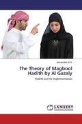 M. A. |  The Theory of Magbool Hadith by Al Gazaly | Buch |  Sack Fachmedien