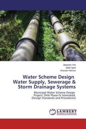 Virk / Iqbal / Haroon |  Water Scheme Design Water Supply, Sewerage & Storm Drainage Systems | Buch |  Sack Fachmedien