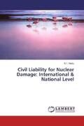Naidu |  Civil Liability for Nuclear Damage: International & National Level | Buch |  Sack Fachmedien