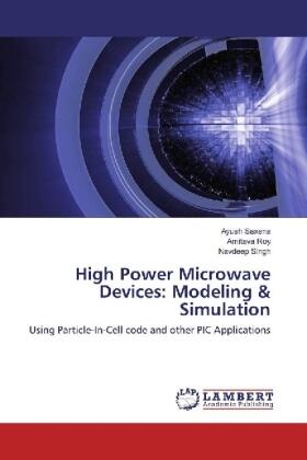 Saxena / Roy / Singh |  High Power Microwave Devices: Modeling & Simulation | Buch |  Sack Fachmedien