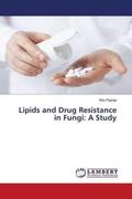 Pasrija |  Lipids and Drug Resistance in Fungi: A Study | Buch |  Sack Fachmedien