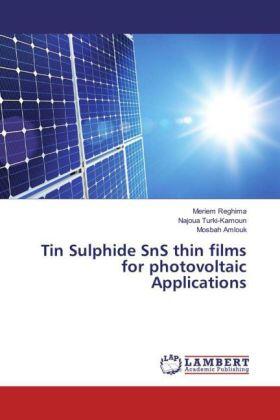Reghima / Turki-Kamoun / Amlouk |  Tin Sulphide SnS thin films for photovoltaic Applications | Buch |  Sack Fachmedien