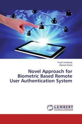 Limbasiya / Doshi |  Novel Approach for Biometric Based Remote User Authentication System | Buch |  Sack Fachmedien