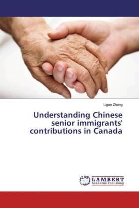 Zhang |  Understanding Chinese senior immigrants' contributions in Canada | Buch |  Sack Fachmedien
