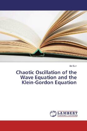 Sun |  Chaotic Oscillation of the Wave Equation and the Klein-Gordon Equation | Buch |  Sack Fachmedien