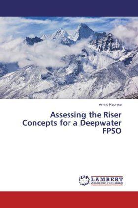 Keprate |  Assessing the Riser Concepts for a Deepwater FPSO | Buch |  Sack Fachmedien