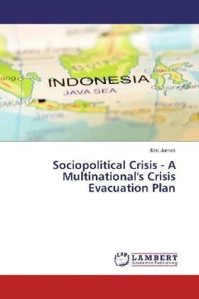 James |  Sociopolitical Crisis - A Multinational's Crisis Evacuation Plan | Buch |  Sack Fachmedien