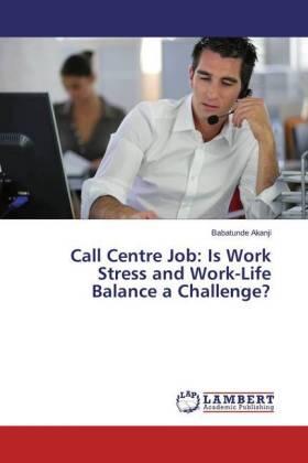 Akanji | Call Centre Job: Is Work Stress and Work-Life Balance a Challenge? | Buch | 978-3-659-86769-9 | sack.de