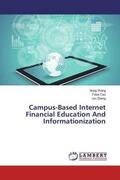 Wang / Cao / Zheng |  Campus-Based Internet Financial Education And Informationization | Buch |  Sack Fachmedien
