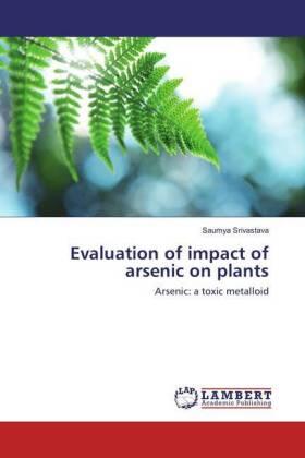 Srivastava |  Evaluation of impact of arsenic on plants | Buch |  Sack Fachmedien