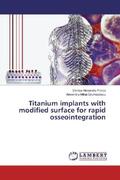 Florea / Grumezescu |  Titanium implants with modified surface for rapid osseointegration | Buch |  Sack Fachmedien