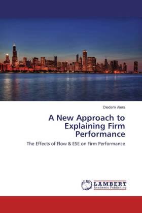 Alers, D: New Approach to Explaining Firm Performance | Buch | 978-3-659-87289-1 | sack.de