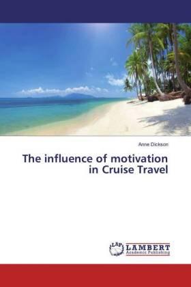 Dickson |  The influence of motivation in Cruise Travel | Buch |  Sack Fachmedien