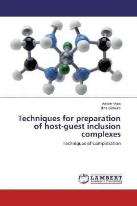 Vyas / Gidwani |  Techniques for preparation of host-guest inclusion complexes | Buch |  Sack Fachmedien