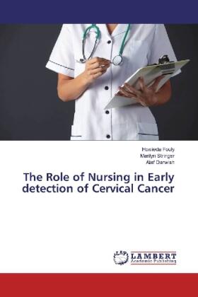 Fouly / Stringer / Darwish | The Role of Nursing in Early detection of Cervical Cancer | Buch | 978-3-659-88350-7 | sack.de
