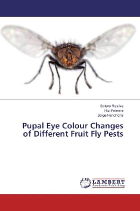 Resilva / Peirrera / Hendrichs |  Pupal Eye Colour Changes of Different Fruit Fly Pests | Buch |  Sack Fachmedien