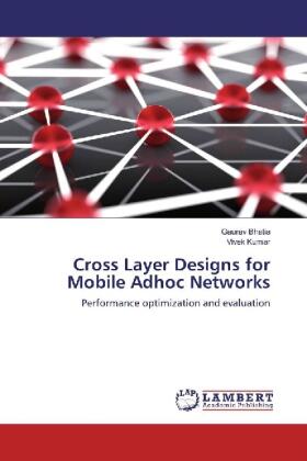 Bhatia / Kumar |  Cross Layer Designs for Mobile Adhoc Networks | Buch |  Sack Fachmedien