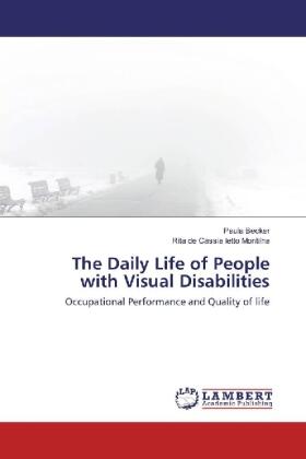 Becker / Ietto Montilha |  The Daily Life of People with Visual Disabilities | Buch |  Sack Fachmedien
