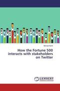 North |  How the Fortune 500 interacts with stakeholders on Twitter | Buch |  Sack Fachmedien