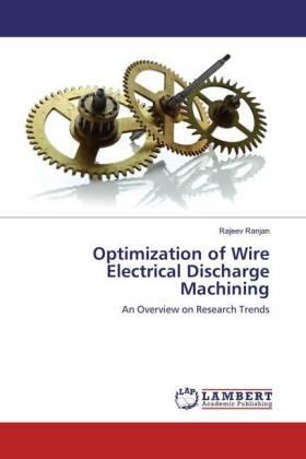 Ranjan |  Optimization of Wire Electrical Discharge Machining | Buch |  Sack Fachmedien
