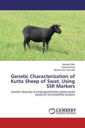 Ullah / Ahmad / Tariq Zeb |  Genetic Characterization of Kutta Sheep of Swat, Using SSR Markers | Buch |  Sack Fachmedien