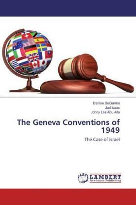 Degarmo / Isaac / Abu Aita |  The Geneva Conventions of 1949 | Buch |  Sack Fachmedien