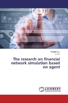 Zhu / Yan |  The research on financial network simulation based on agent | Buch |  Sack Fachmedien