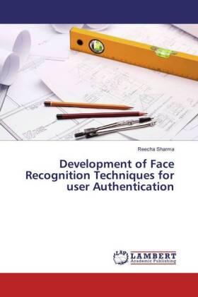 Sharma |  Development of Face Recognition Techniques for user Authentication | Buch |  Sack Fachmedien