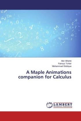 Alharbi / Tchier / Siddique |  A Maple Animations companion for Calculus | Buch |  Sack Fachmedien